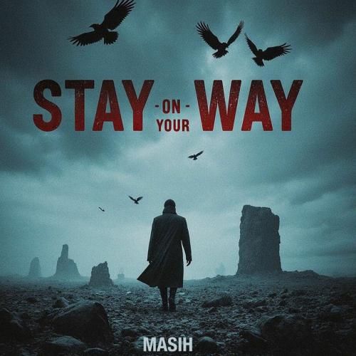 مسیح Stay On Your Way